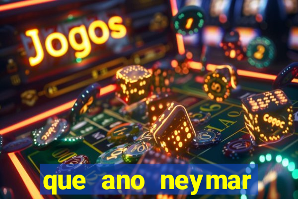 que ano neymar saiu do santos